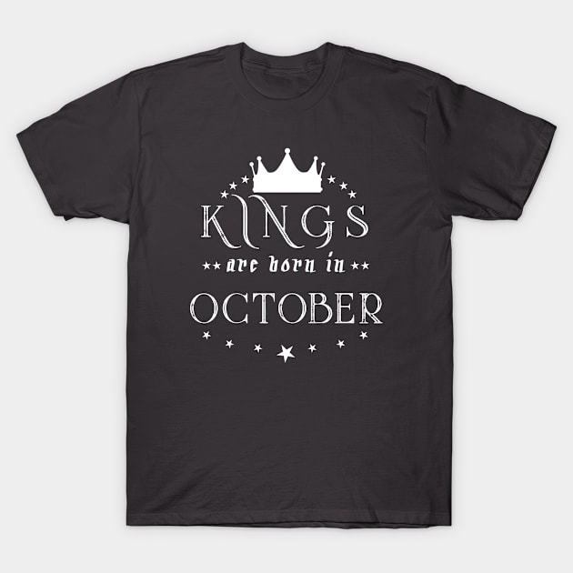 Kings Are Born In October T-Shirt by mjhejazy